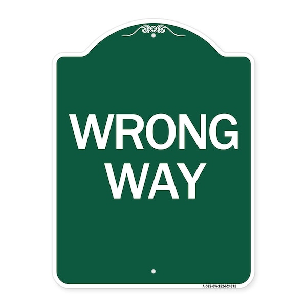 Designer Series Sign-Wrong Way, Green & White Aluminum Architectural Sign, 18" x 24", GW-1824-24375